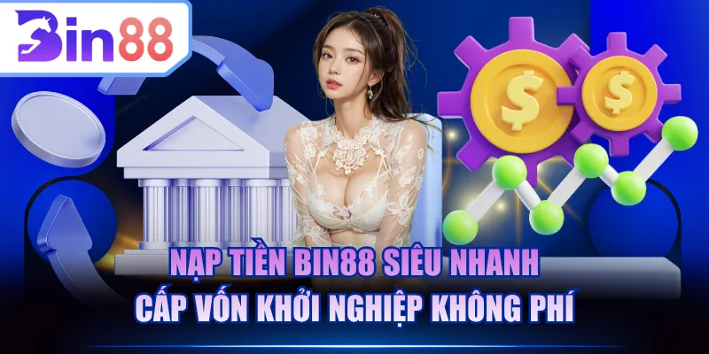 Nạp tiền BIN88