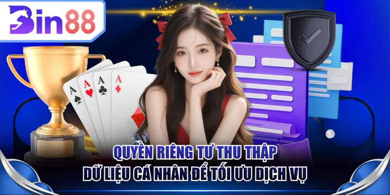 Quyền riêng tư thu thập dữ liệu cá nhân để tối ưu dịch vụ