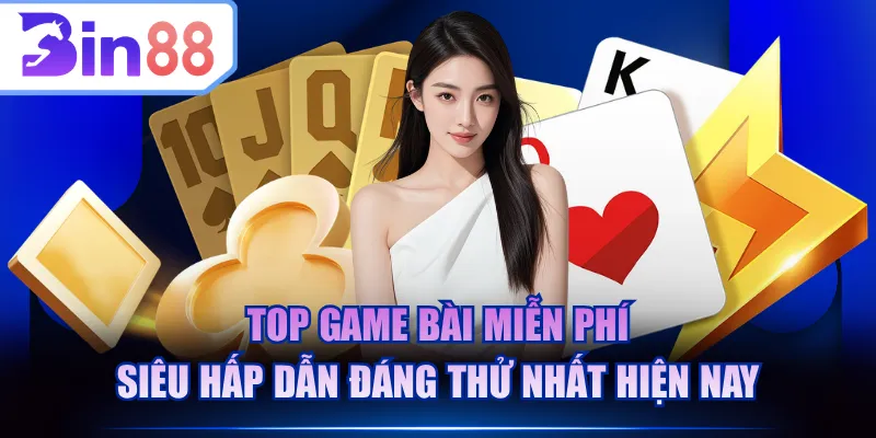 Top game bài miễn phí